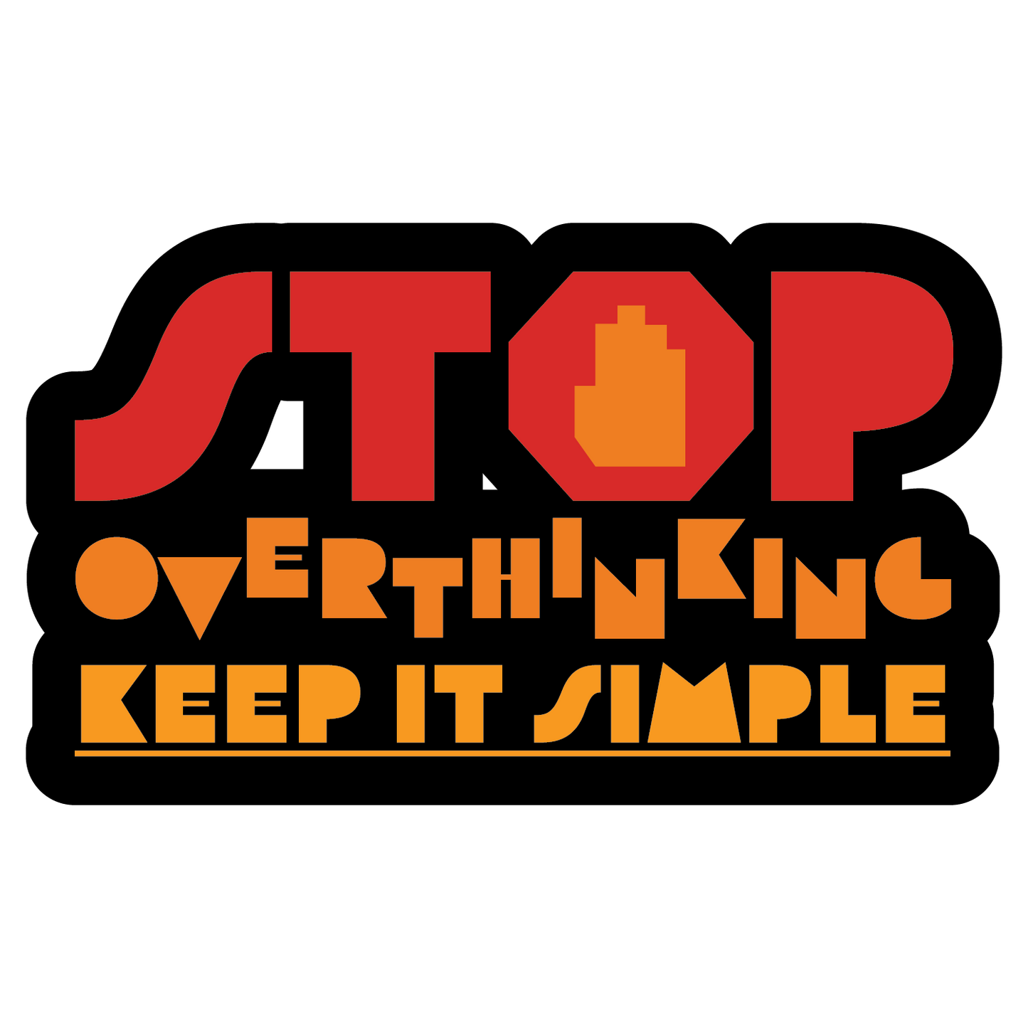 "Stop Overthinking" Sticker